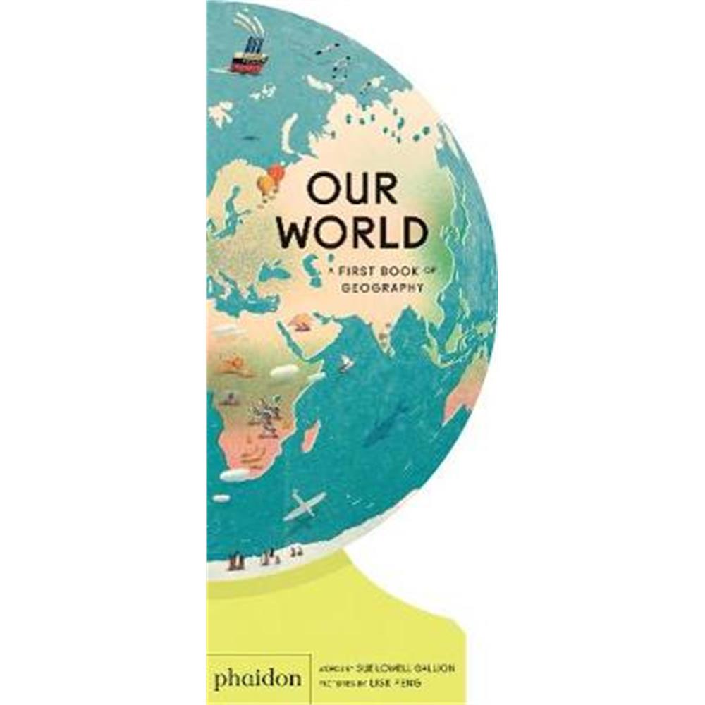 Our World: A First Book of Geography - Sue Lowell Gallion